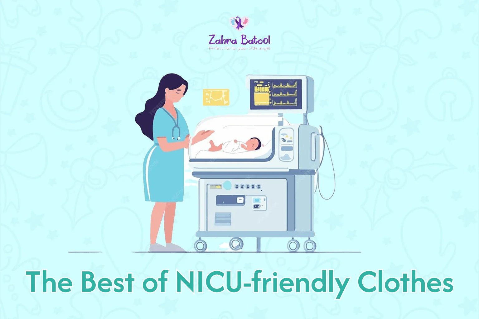 The Best of NICU-friendly Clothes - Zahra Batool 